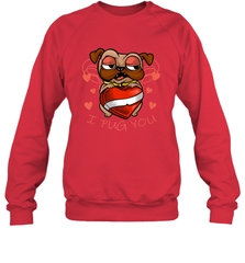 I Pug You Cute Valentines Day Love Heart Pug Dog Valentine Crewneck Sweatshirt Crewneck Sweatshirt - HHHstores