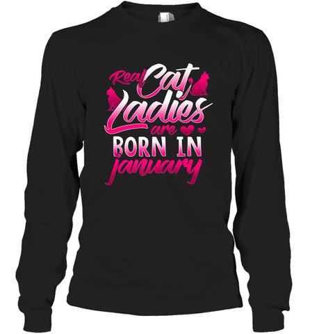Cat Lady Born In January Cat Lover Birthday Gift For Long Sleeve T-Shirt Long Sleeve T-Shirt / Black / S Long Sleeve T-Shirt - HHHstores