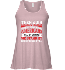 Then join hand in hand, brave Americans all! By uniting we stand, by dividing we fall 01 Women's Racerback Tank Women's Racerback Tank - HHHstores