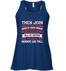 Then join hand in hand, brave Americans all! By uniting we stand, by dividing we fall 01 Women's Racerback Tank Women's Racerback Tank - HHHstores