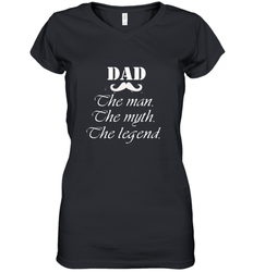 Dad the man the myth the legend Happy Father's day Women's V-Neck T-Shirt