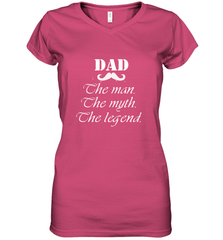 Dad the man the myth the legend Happy Father's day Women's V-Neck T-Shirt Women's V-Neck T-Shirt - HHHstores