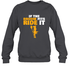 If the broom fits, ride it funny Halloween Witch Crewneck Sweatshirt Crewneck Sweatshirt - HHHstores