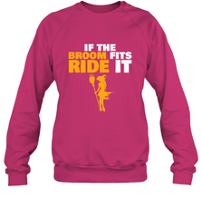 If the broom fits, ride it funny Halloween Witch Crewneck Sweatshirt Crewneck Sweatshirt - HHHstores