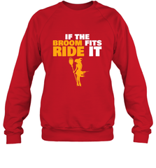 If the broom fits, ride it funny Halloween Witch Crewneck Sweatshirt Crewneck Sweatshirt - HHHstores
