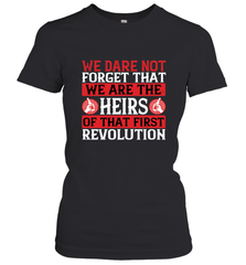 We dare not forget that we are the heirs of that first revolution 01 Women's T-Shirt Women's T-Shirt - HHHstores