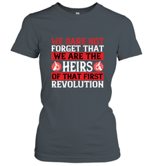 We dare not forget that we are the heirs of that first revolution 01 Women's T-Shirt Women's T-Shirt - HHHstores