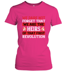 We dare not forget that we are the heirs of that first revolution 01 Women's T-Shirt Women's T-Shirt - HHHstores