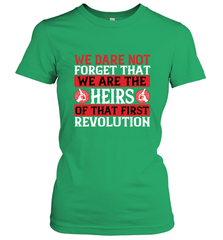 We dare not forget that we are the heirs of that first revolution 01 Women's T-Shirt Women's T-Shirt - HHHstores