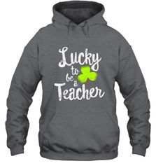 Teacher St. Patrick's Day Shirt, Lucky To Be A Teacher Hooded Sweatshirt Hooded Sweatshirt - HHHstores