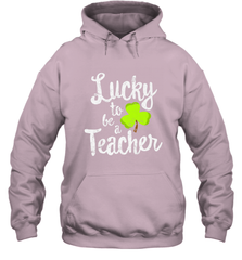 Teacher St. Patrick's Day Shirt, Lucky To Be A Teacher Hooded Sweatshirt Hooded Sweatshirt - HHHstores