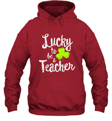 Teacher St. Patrick's Day Shirt, Lucky To Be A Teacher Hooded Sweatshirt Hooded Sweatshirt - HHHstores