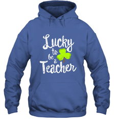 Teacher St. Patrick's Day Shirt, Lucky To Be A Teacher Hooded Sweatshirt Hooded Sweatshirt - HHHstores