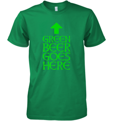 Green Beer Goes Here Funny St. Patrick's Day Men's Premium T-Shirt