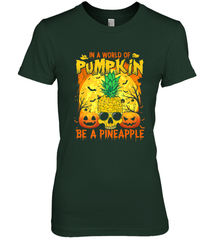 In A World Of Pumpkin Be A Pineapple Skull Halloween Funny Women's Premium T-Shirt Women's Premium T-Shirt - HHHstores