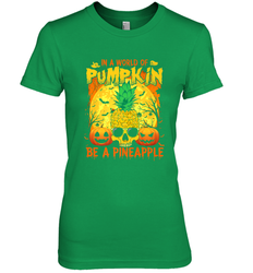 In A World Of Pumpkin Be A Pineapple Skull Halloween Funny Women's Premium T-Shirt