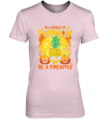 In A World Of Pumpkin Be A Pineapple Skull Halloween Funny Women's Premium T-Shirt Women's Premium T-Shirt - HHHstores