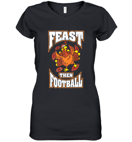 Funny Thanksgiving Turkey Feast Than Football Women's V-Neck T-Shirt Women's V-Neck T-Shirt / Black / S Women's V-Neck T-Shirt - HHHstores