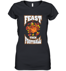 Funny Thanksgiving Turkey Feast Than Football Women's V-Neck T-Shirt Women's V-Neck T-Shirt - HHHstores
