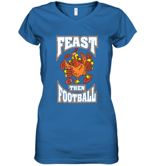 Funny Thanksgiving Turkey Feast Than Football Women's V-Neck T-Shirt Women's V-Neck T-Shirt - HHHstores