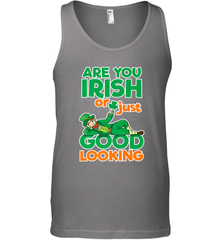 Are You Irish Or Just Good Looking Funny St Patricks Day Men's Tank Top Men's Tank Top - HHHstores