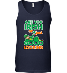 Are You Irish Or Just Good Looking Funny St Patricks Day Men's Tank Top Men's Tank Top - HHHstores