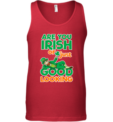 Are You Irish Or Just Good Looking Funny St Patricks Day Men's Tank Top Men's Tank Top - HHHstores
