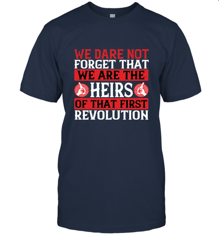 We dare not forget that we are the heirs of that first revolution 01 Men's T-Shirt
