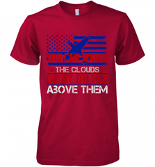 You can watch the clouds go by or fly above them 01 Men's Premium T-Shirt Men's Premium T-Shirt - HHHstores