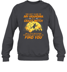 You can't scare me My grandma is a crazy witch Crewneck Sweatshirt Crewneck Sweatshirt - HHHstores