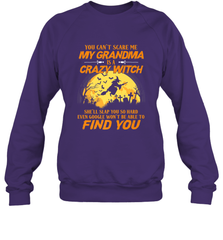 You can't scare me My grandma is a crazy witch Crewneck Sweatshirt Crewneck Sweatshirt - HHHstores