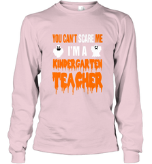 You Can't Scare Me I'm A Kindergarten Teacher Halloween Long Sleeve T-Shirt Long Sleeve T-Shirt - HHHstores