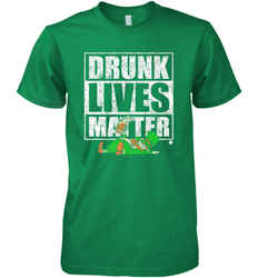 Drunk Lives Matter Leprechaun St Patricks Day Men's Premium T-Shirt