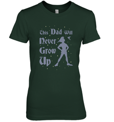 Disney Peter Pan This Dad Will Never Grow Up Women's Premium T-Shirt Women's Premium T-Shirt - HHHstores