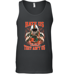 Miami Hurricanes Hate Us Cause They Ain'T Us T Shirt Men's Tank Top Men's Tank Top - HHHstores