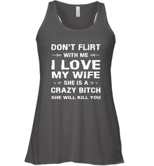 Don't Flirt With Me I Love Wife Valentine's Day Husband Gift Women's Racerback Tank Women's Racerback Tank - HHHstores