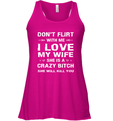 Don't Flirt With Me I Love Wife Valentine's Day Husband Gift Women's Racerback Tank Women's Racerback Tank - HHHstores