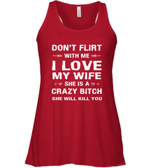 Don't Flirt With Me I Love Wife Valentine's Day Husband Gift Women's Racerback Tank Women's Racerback Tank - HHHstores