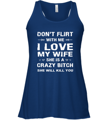 Don't Flirt With Me I Love Wife Valentine's Day Husband Gift Women's Racerback Tank Women's Racerback Tank - HHHstores