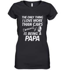The only thing I love more than Cars is Being a Papa Funny Women's V-Neck T-Shirt Women's V-Neck T-Shirt - HHHstores