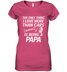 The only thing I love more than Cars is Being a Papa Funny Women's V-Neck T-Shirt Women's V-Neck T-Shirt - HHHstores