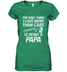 The only thing I love more than Cars is Being a Papa Funny Women's V-Neck T-Shirt Women's V-Neck T-Shirt - HHHstores