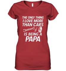 The only thing I love more than Cars is Being a Papa Funny Women's V-Neck T-Shirt Women's V-Neck T-Shirt - HHHstores