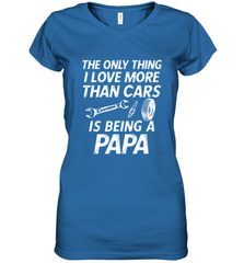 The only thing I love more than Cars is Being a Papa Funny Women's V-Neck T-Shirt Women's V-Neck T-Shirt - HHHstores