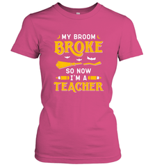 My Broom Broke So Now I'm A Teacher Shirt Funny Halloween Women's T-Shirt Women's T-Shirt - HHHstores