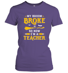My Broom Broke So Now I'm A Teacher Shirt Funny Halloween Women's T-Shirt Women's T-Shirt - HHHstores