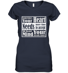 Your heart needs more time to accept what your mind knows Women's V-Neck T-Shirt Women's V-Neck T-Shirt - HHHstores