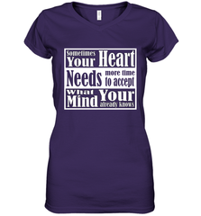 Your heart needs more time to accept what your mind knows Women's V-Neck T-Shirt Women's V-Neck T-Shirt - HHHstores