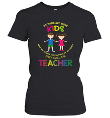 They Call Me Teacher School Kids Fun Appreciation Women's T-Shirt Women's T-Shirt - HHHstores