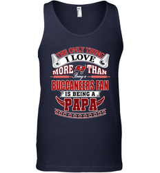 NFL The Only Thing I Love More Than Being A Tampa Bay Buccaneers Fan Is Being A Papa Football Men's Tank Top